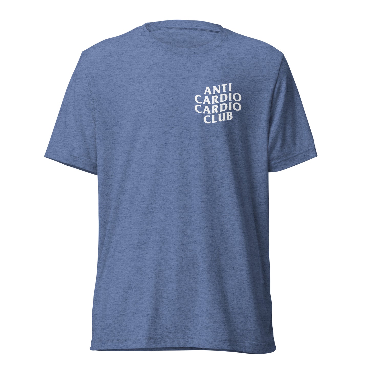 Anti Cardio Tri-Blend Tee